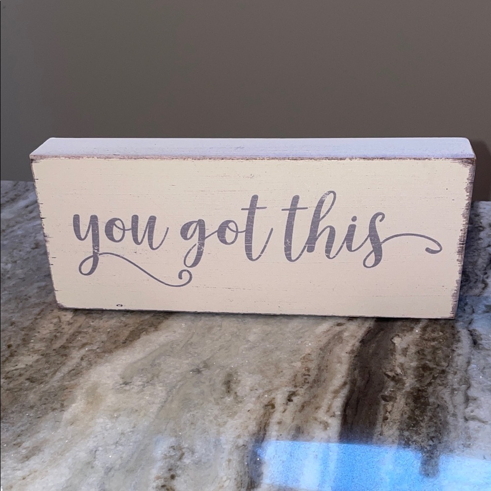 Inspirational Wooden Sign - You Got This